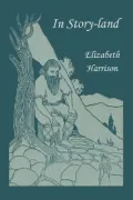 In Story-land (Yesterday's Classics)