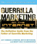 Guerrilla Marketing on the Internet: The Definitive Guide from the Father of Guerilla Marketing