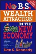No B.S. Wealth Attraction in the New Economy