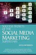 Success Secrets of Social Media Marketing Superstars