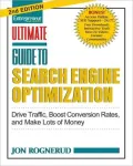 Ultimate Guide to Search Engine Optimization: Drive Traffic, Boost Conversion Rates and Make Tons of Money