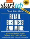 Start Your Own Retail Business and More: Specialty Food Shop, Gift Shop, Clothing Store, Kiosk