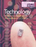 Technology: Ethical Debates about the Application of Science