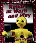 Robots at Work and Play