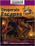 Desperate Escapes