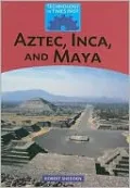 Aztec, Inca and Maya