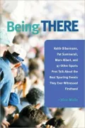 Being There 100 Sports Pros Talk About The Best Sporting Events They Ever Witnessed Firsthand