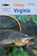 Fishing Virginia: An Angler's Guide to More Than 100 Fishing Spots