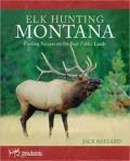 Elk Hunting Montana: Finding Success on the Best Public Lands