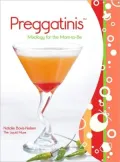 Preggatinis: Mixology for the Mom-to-be