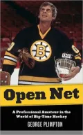 Open Net: A Professional Amateur in the World of Big-Time Hockey