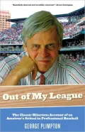 Out of My League: The Classic Hilarious Account of an Amateur's Ordeal in Professional Baseball