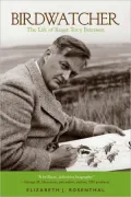 Birdwatcher: The Life of Roger Tory Peterson
