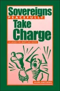 Sovereigns Peacefully Take Charge: An Agenda for Liberty and Justice