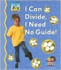 I Can Divide, I Need No Guide!