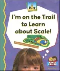 Im on the Trail to Learn about Scale!