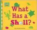 What Has a Shell?
