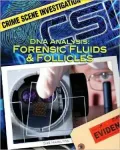 DNA Analysis: Forensic Fluids and Follicles
