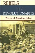 Rebels and Revolutionaries: Voices of American Labor