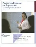 Practice-Based Learning and Improvement: A Clinical Improvement Action Guide