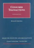 Consumer Transactions: Selected Statutes and Regulations