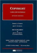 Copyright, Cases and Materials, 7th Edition, 2008 Supplement and Statutory Appendix