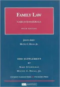 Family Law, Cases and Materials, 5th, 2008 Supplement
