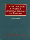 Complex Litigation: Injunctions, Structural Remedies and Contempt