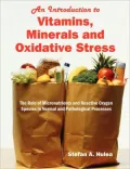 An Introduction To Vitamins, Minerals And Oxidative Stress
