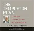 The Templeton Plan: 21 Steps to Personal Success and Real Happiness