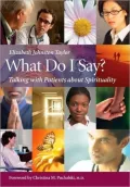 What Do I Say?: Talking with Patients about Spirituality [With DVD]