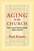 Aging in the Church: How Social Relationships Affect Health