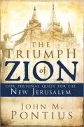 The Triumph of Zion-Our Personal Quest for the New Jerusalem