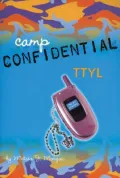 TTYL (Camp Confidential Series #5)