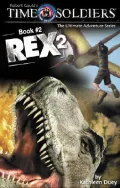 Rex 2 (Time Soldiers Series #2)