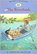 The Riverbank (The Wind in the Willows Series #1)