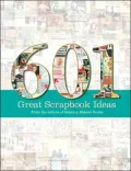 601 Great Scrapbook Ideas by Memory Makers — book cover
