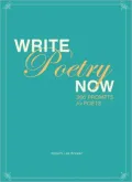 Write Poetry Now: 366 Prompts for Inspiring Your Poems