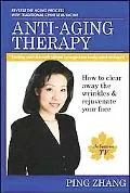 Anti-aging Therapy Healing Your Skin With Natural Synergy from Body, Mind and Spirit