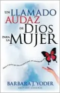 Un Llamado Audaz de Dios para la Mujer