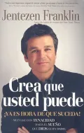 Crea que usted puede/  Believe that you Can