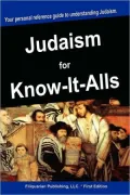 Judaism For Know-It-Alls