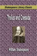 Troilus and Cressida (Shakespeare Library Classic)