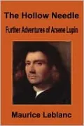 The Hollow Needle: Further Adventures of Arsene Lupin