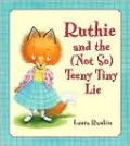 Ruthie and the (Not So) Teeny Tiny Lie