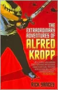 Extraordinary Adventures of Alfred Kropp