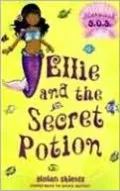 Ellie and the Secret Potion (Mermaid S.O.S. Series #2)