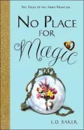 No Place for Magic (The Tales of the Frog Princess Series #4)