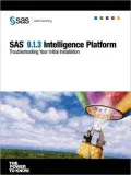 SAS 9. 1. 3 Intelligence Platform: Troubleshooting Your Initial Installation