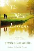 The Nine Lessons: A Novel of Love, Fatherhood, and Second Chances